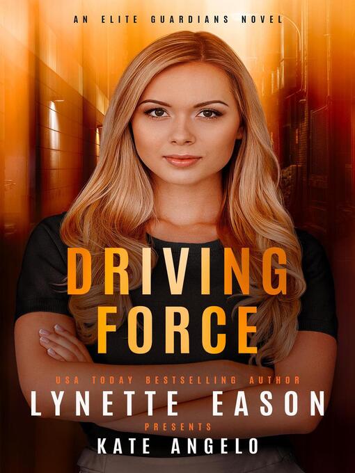 Title details for Driving Force by Lynette Eason - Available